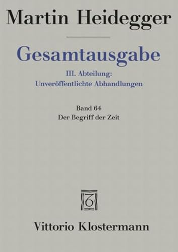 Gesamtausgabe 3. Abt. Bd. 64: Der Begriff der Zeit von Klostermann Vittorio GmbH